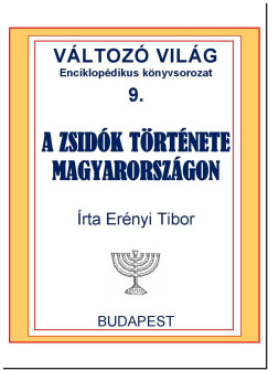 Erényi Tibor - A zsidók története Magyarországon