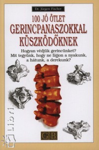 Dr. Jrgen Fischer - 100 j tlet gerincpanaszokkal kszkdknek