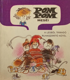 Csukás István - Sajdik Ferenc - Pom pom meséi