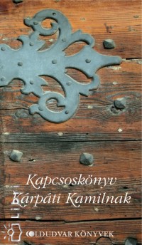 Follinus Anna   (Szerk.) - Kapcsosknyv Krpti Kamilnak