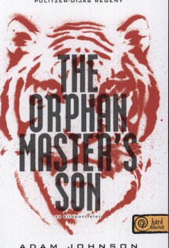 Adam Johnson - The Orphan Master's Son - Az ellopott let