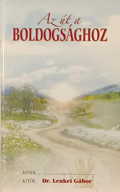 Dr. Lenkei Gbor - Az t a boldogsghoz