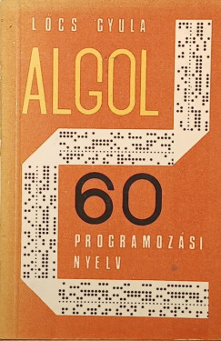 L�cs Gyula - Az ALGOL 60 programoz�si nyelv
