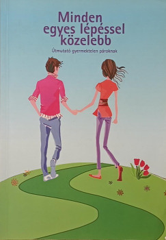 Minden egyes lépéssel közelebb