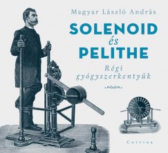 Magyar Lszl Andrs - Solenoid s Pelithe