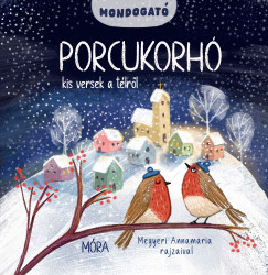 Lovász Andrea (Szerk.) - Porcukorhó - Kis versek a télről (Mondogató sorozat)