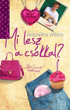 Jacqueline Wilson - Mi lesz a cskkal?