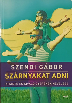 Szendi Gbor - Szrnyakat adni