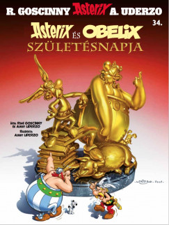 Ren Goscinny - Albert Uderzo - Asterix 34. - Asterix s Obelix szletsnapja