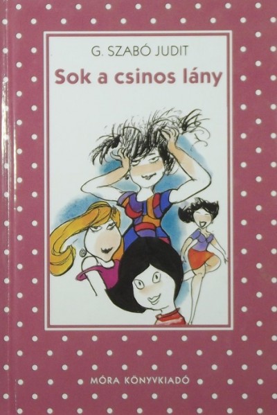 G. Szabó Judit - Sok a csinos lány