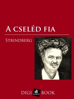 August Strindberg - A cseld fia