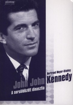 Bertrand Meyer-Stabley - John John Kennedy