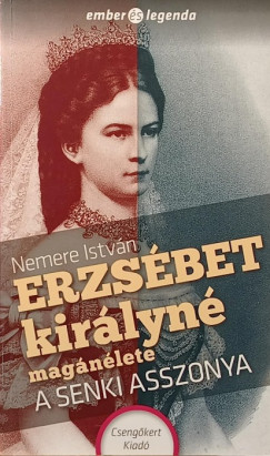 Nemere István - Erzsébet királyné magánélete