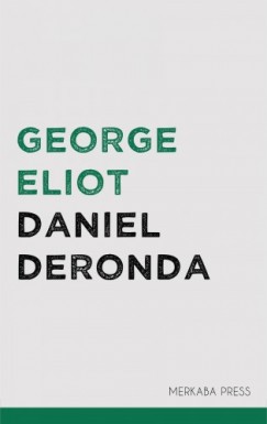 George Eliot - Daniel Deronda