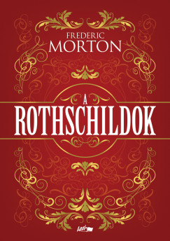 Frederic Morton - A Rothschildok