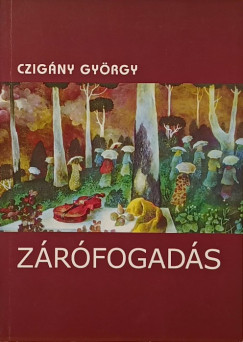 Czig�ny Gy�rgy - Z�r�fogad�s