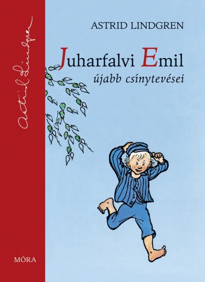 Astrid Lindgren - Juharfalvi Emil újabb csínytevései