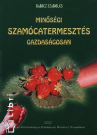 Babicz Szabolcs - Minsgi szamcatermeszts gazdasgosan