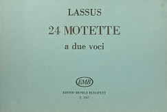 Gt Jzsef   (Szerk.) - Lassus 24 motette a due voci