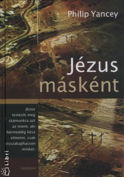 Philip Yancey - Jézus másként