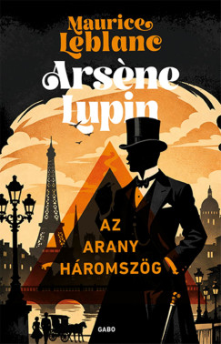 Maurice Leblanc - Arséne Lupin - Az arany háromszög