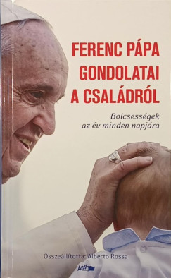 Ferenc pápa - Ferenc pápa gondolatai a családról