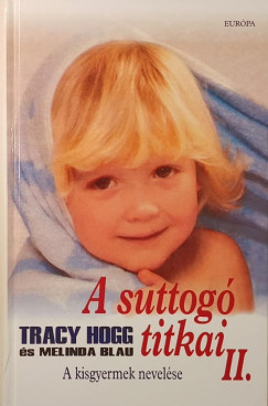 Melinda Blau - Tracy Hogg - A suttog titkai II.