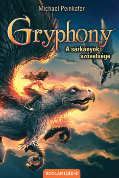 Michael Peinkofer - A sárkányok szövetsége - Gryphony 2. (2.kiadás)