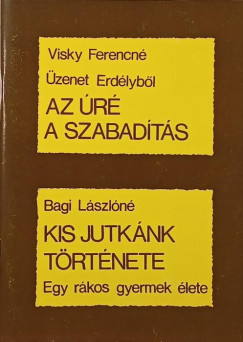 Bagi Lszln - Visky Ferencn - zenet Erdlybl - Kis Jutknk trtnete