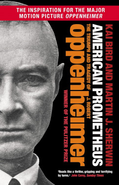 Kai Bird - Martin J. Sherwin - American Prometheus - J. Robert Oppenheimer