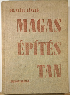Dr. Széll László - Magasépítéstan