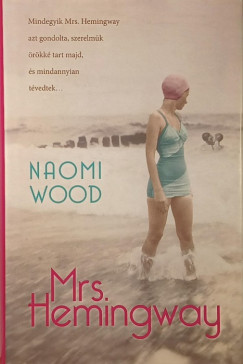 Naomi Wood - Mrs. Hemingway