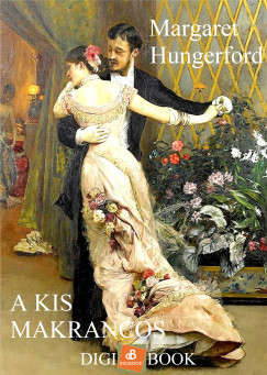 Margaret Hungerford - A kis makrancos