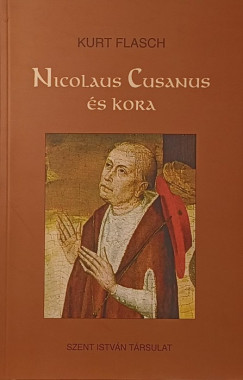 Kurt Flasch - Nicolaus Cusanus �s kora