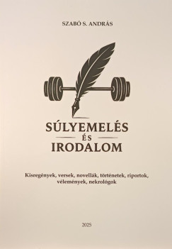 Szab S. Andrs   (sszell.) - Slyemels s irodalom