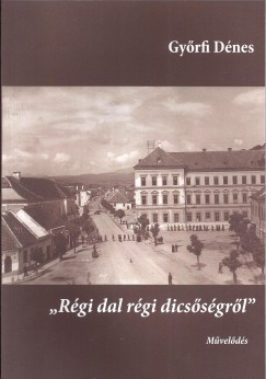 Gyrfi Dnes - Rgi dal rgi dicssgrl