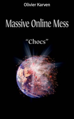 Cristina Rebiere Olivier Karven Olivier Rebiere - Massive Online Mess:1. Chocs