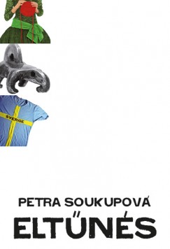 Petra Soukupová - Eltűnés