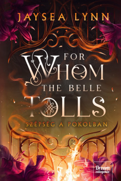 For Whom the Belle Tolls - Szépség a pokolban