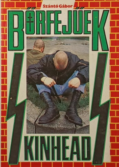 Szántó Gábor - Bőrfejűek - Skinheads