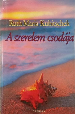 Ruth Maria Kubitscheck - A szerelem csodja