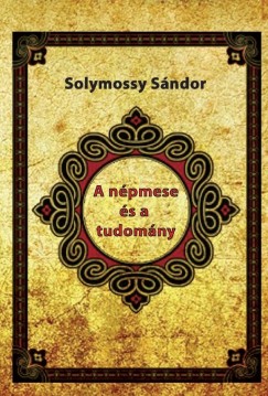 Solymossy Sndor - A npmese s a tudomny