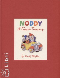 Enid Blyton - Noddy - A Classic Treasury