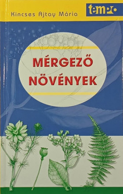 Kincses Ajtay Mária - Mérgező növények