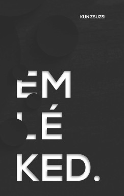 Kun Zsuzsi - Emléked.