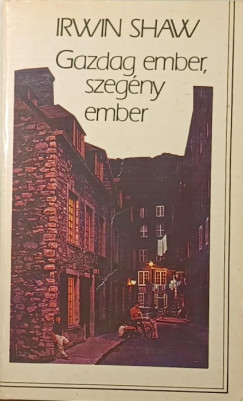 Irwin Shaw - Gazdag ember, szegny ember