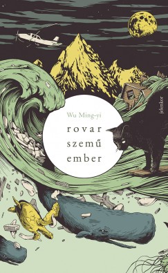 Wu Ming-Yi - Rovarszemű ember