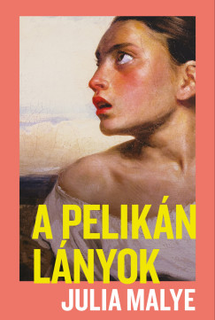 Julia Malye - A peliknlnyok