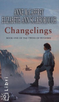 Anne Mccaffrey - Elizabeth Ann Scarborough - Changelings