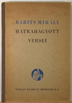 Babits Mihály - Babits Mihály hátrahagyott versei - (számozott)